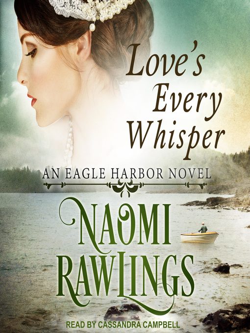 Title details for Love's Every Whisper by Naomi Rawlings - Available